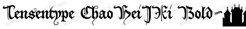 Tensentype ChaoHeiJXi Bold字体转换